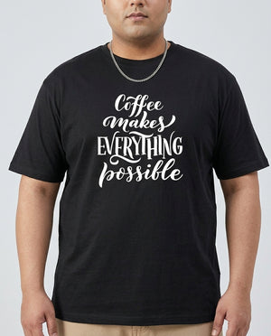 Coffee Makes Every things Plus Size Men Premium Tee