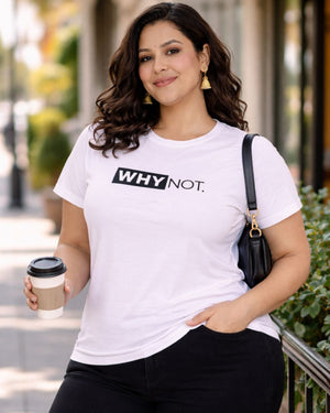 Why Not Plus Size Women Premium Tee