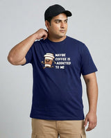 May Be Coffee Is Addicted To Me Plus Size Men Premium Tee