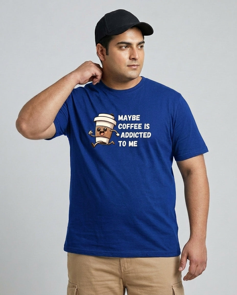May Be Coffee Is Addicted To Me Plus Size Men Premium Tee