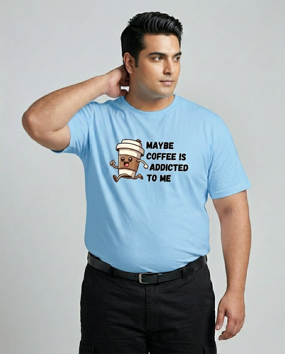 May Be Coffee Is Addicted To Me Plus Size Men Premium Tee