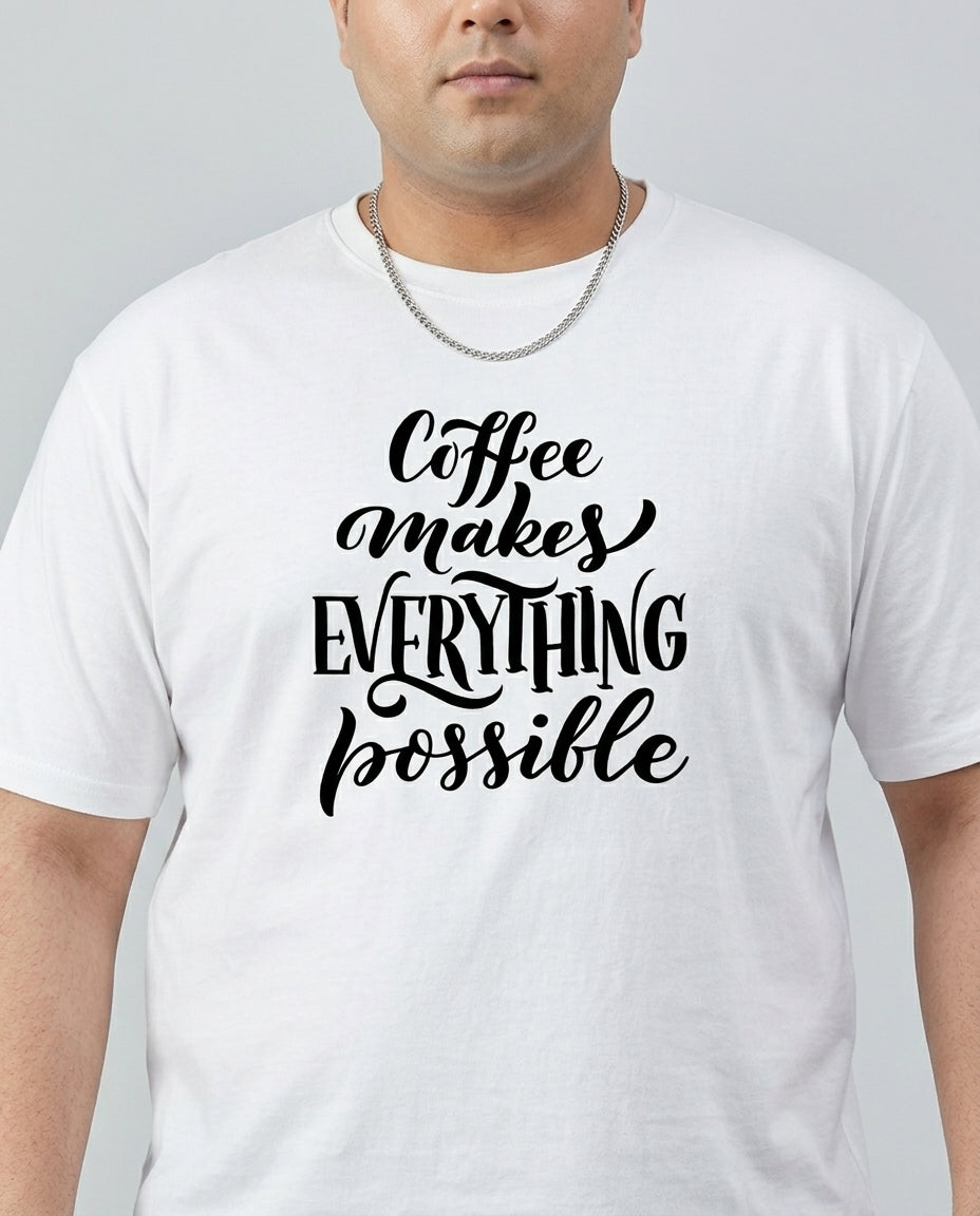 Coffee Makes Every things Plus Size Men Premium Tee