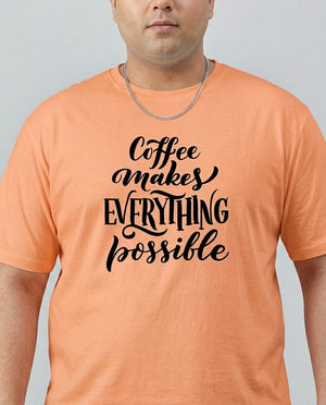 Coffee Makes Every things Plus Size Men Premium Tee