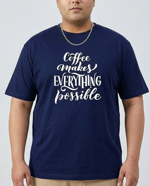 Coffee Makes Every things Plus Size Men Premium Tee
